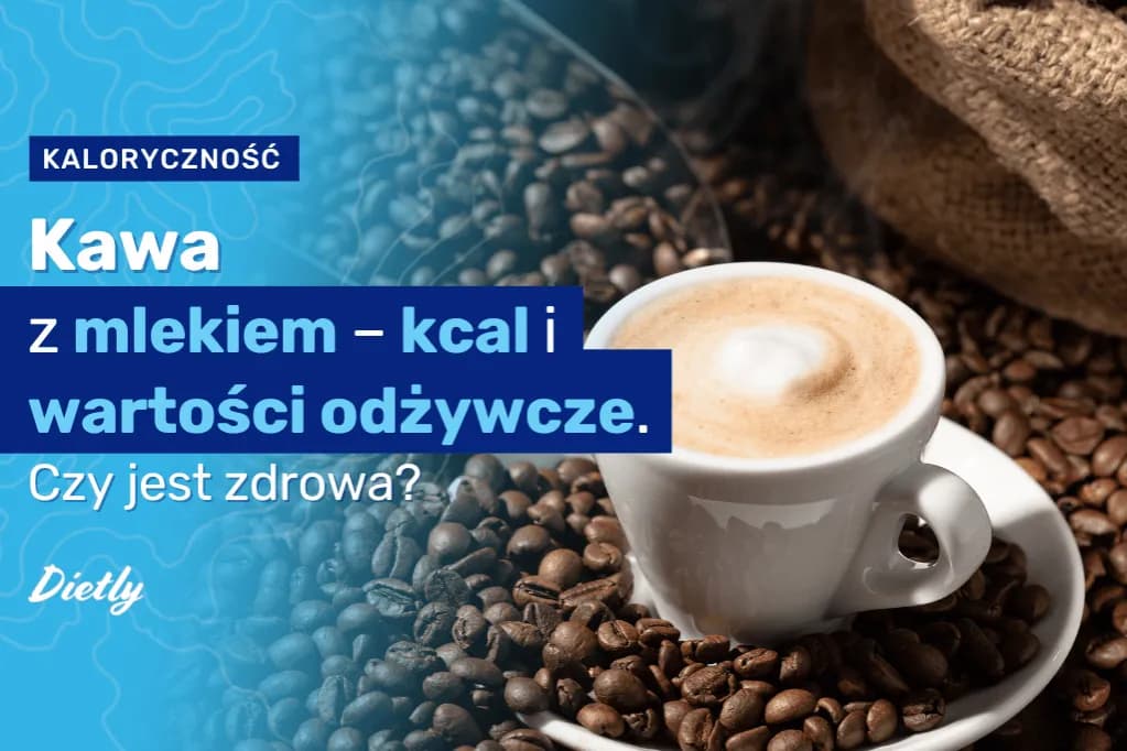 Czy od kawy z mlekiem się tyje? Odkryj prawdę o kaloriach